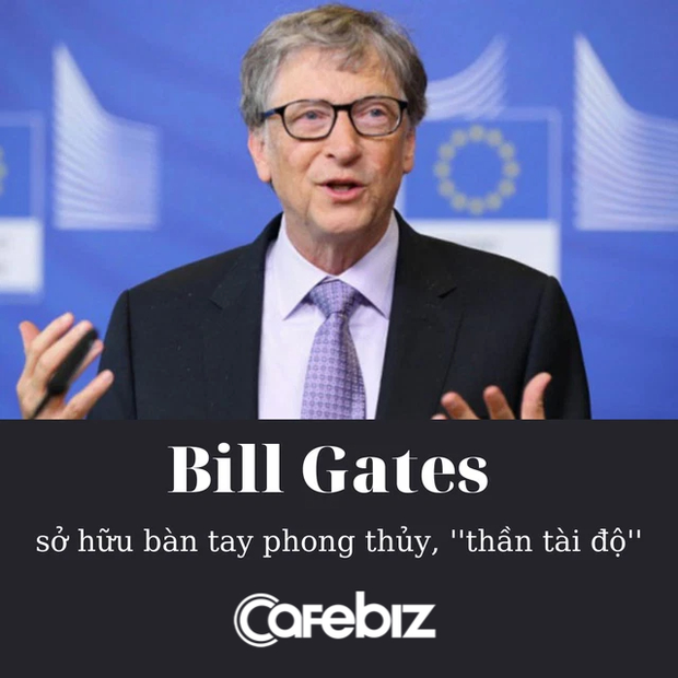 Soi bàn tay phong thủy được thần tài độ của tỷ phú Bill Gates: Ai sở hữu đều giàu có, xuất chúng hơn người - Ảnh 2. Soi bàn tay phong thủy được thần tài độ của tỷ phú Bill Gates: Ai sở hữu đều giàu có, xuất chúng hơn người - Ảnh 2.
